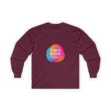 Load image into Gallery viewer, Two Mom Family Long Sleeve T-Shirt