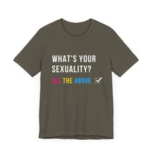 Load image into Gallery viewer, What's Your Sexuality Graphic T-Shirt