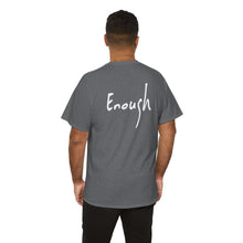 Load image into Gallery viewer, “I AM ENOUGH” Tee, by Lisette