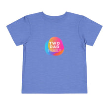 Load image into Gallery viewer, Two Dad Family Toddler Graphic T-Shirt