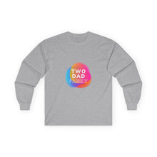Load image into Gallery viewer, Two Dad Family Long Sleeve T-Shirt