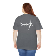 Load image into Gallery viewer, “I AM ENOUGH” Tee, by Lisette