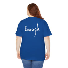 Load image into Gallery viewer, “I AM ENOUGH” Tee, by Lisette
