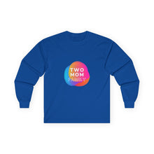 Load image into Gallery viewer, Two Mom Family Long Sleeve T-Shirt