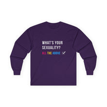 Load image into Gallery viewer, What's Your Sexuality Long Sleeve T-Shirt