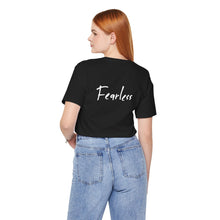 Load image into Gallery viewer, “I AM FEARLESS” Tee, by Raquel