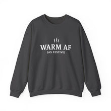 Load image into Gallery viewer, WARM AF (as festive) Holiday Crewneck