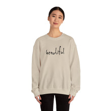 Load image into Gallery viewer, You are Beautiful Crewneck