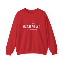 Load image into Gallery viewer, WARM AF (as festive) Holiday Crewneck