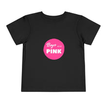 Load image into Gallery viewer, Boys Wear Pink Toddler T-Shirt