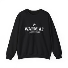 Load image into Gallery viewer, WARM AF (as festive) Holiday Crewneck