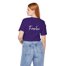 Load image into Gallery viewer, “I AM FEARLESS” Tee, by Raquel