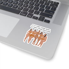 Load image into Gallery viewer, Not Your Body, Not Your Decision Sticker