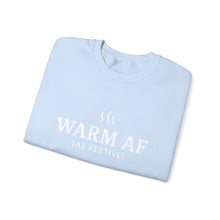 Load image into Gallery viewer, WARM AF (as festive) Holiday Crewneck
