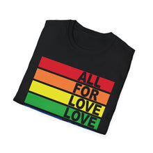 Load image into Gallery viewer, All For Love and Love For All Tee