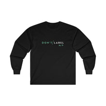 Load image into Gallery viewer, Don't Label Me Long Sleeve T-Shirt