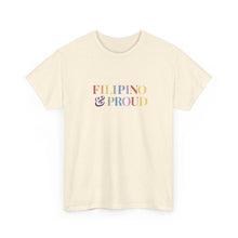 Load image into Gallery viewer, “Filipino & Proud”. Pride Tee