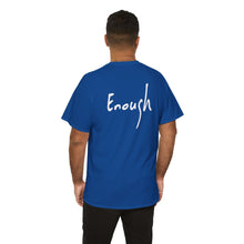 Load image into Gallery viewer, “I AM ENOUGH” Tee, by Lisette