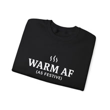 Load image into Gallery viewer, WARM AF (as festive) Holiday Crewneck