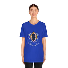 Load image into Gallery viewer, My Body, My Choice T-Shirt