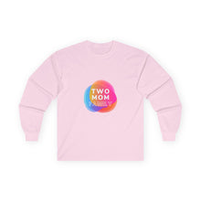 Load image into Gallery viewer, Two Mom Family Long Sleeve T-Shirt