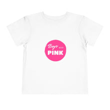 Load image into Gallery viewer, Boys Wear Pink Toddler T-Shirt
