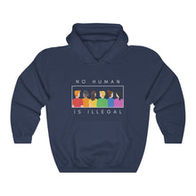 Load image into Gallery viewer, No Human is Illegal Hoodie