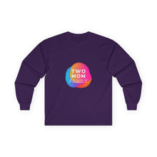Load image into Gallery viewer, Two Mom Family Long Sleeve T-Shirt