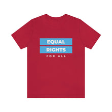 Load image into Gallery viewer, Equal Rights for All T-Shirt