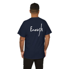 Load image into Gallery viewer, “I AM ENOUGH” Tee, by Lisette