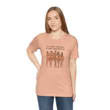 Load image into Gallery viewer, Not Your Body, Not Your Decision Graphic T-Shirt