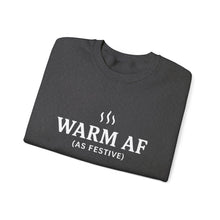 Load image into Gallery viewer, WARM AF (as festive) Holiday Crewneck