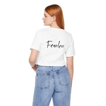Load image into Gallery viewer, “I AM FEARLESS” Tee, by Raquel