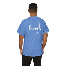 Load image into Gallery viewer, “I AM ENOUGH” Tee, by Lisette