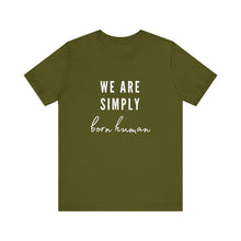 Load image into Gallery viewer, Born Human Graphic T-Shirt