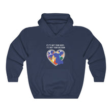 Load image into Gallery viewer, Not Your Body, Not Your Decision Hoodie