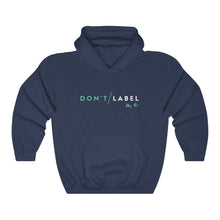 Load image into Gallery viewer, Don't Label Me Hoodie