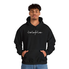 Load image into Gallery viewer, “Live, Laugh, Love” Hoodie.