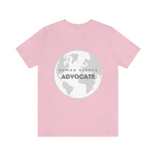 Load image into Gallery viewer, Human Rights Advocate T-Shirt