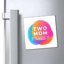 Load image into Gallery viewer, Two Mom Family Magnet