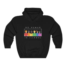 Load image into Gallery viewer, No Human is Illegal Hoodie