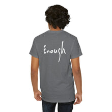 Load image into Gallery viewer, “I AM ENOUGH” Tee, by Lisette