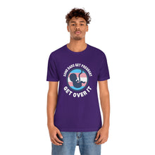 Load image into Gallery viewer, Some Dads Get Pregnant T-Shirt