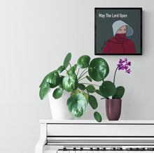Load image into Gallery viewer, Handmaid's Tale Art Print, June Poster, Handmaid Tale Inspired Poster, Resist Like June, Offred, Handmaid's Tale Gift, May the Lord Open