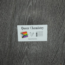 Load image into Gallery viewer, Queer Chemistry Pins