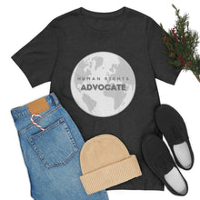 Load image into Gallery viewer, Human Rights Advocate T-Shirt