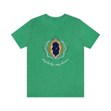 Load image into Gallery viewer, My Body, My Choice T-Shirt