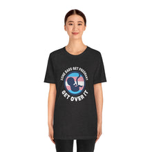Load image into Gallery viewer, Some Dads Get Pregnant T-Shirt