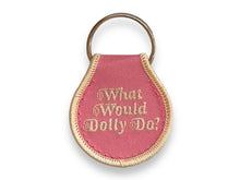 Load image into Gallery viewer, What Would Dolly Do? Patch Keychain