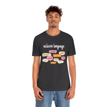Load image into Gallery viewer, Inclusive Language T-Shirt